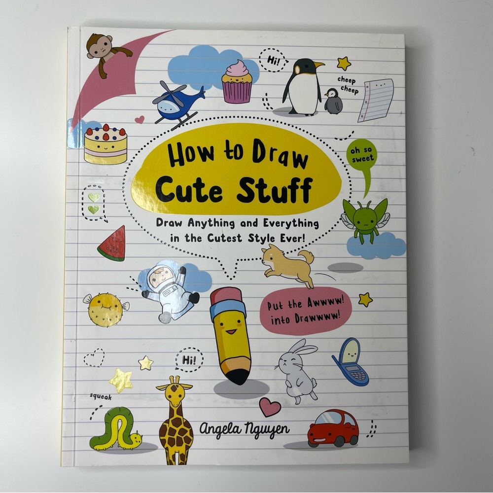 How To Draw Cute Stuff Paperback Book (Japanese Kawaii Style) By Angela Nguyen